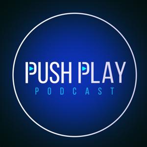 Push Play Podcast