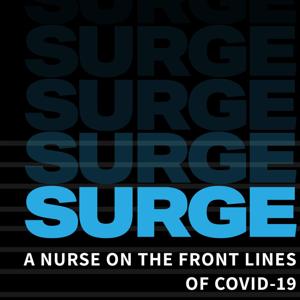 Surge: An ICU Nurse on the Front Lines of New York City's COVID-19 Epidemic