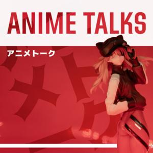 Anime Talks