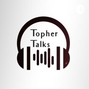 Topher Talks