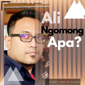 Ali Ngomong Apa?