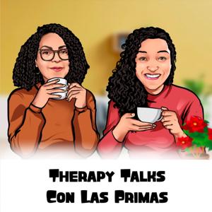 Therapy Talks Con Las Primas