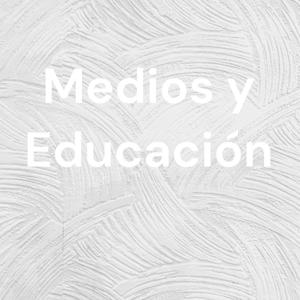 Medios y Educación