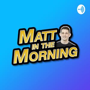 Matt in the Morning
