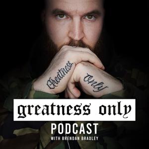 Greatness Only Podcast