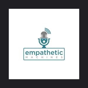 Empathetic Machines