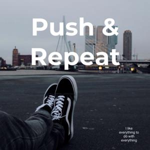 Push & Repeat