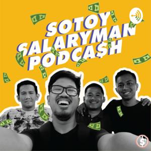 Sotoy Salaryman Podca$h!