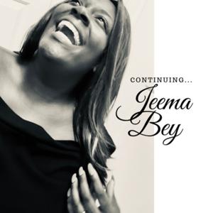 Continuing Jeema Bey