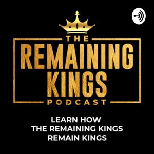 Remaining Kings Podcast