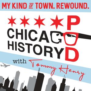 Chicago History Podcast by Chicago History Podcast