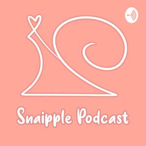 Snaipple Podcast