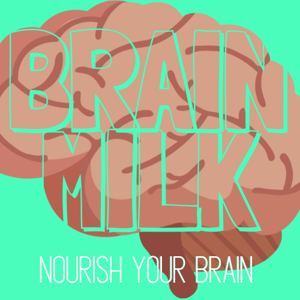 Brain Milk