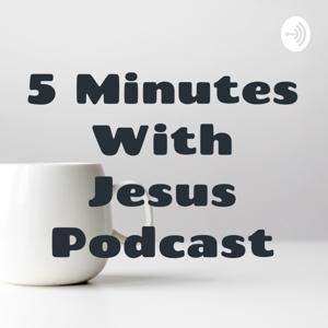 5 Minutes With Jesus Podcast