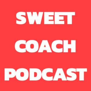 Sweet Coach Podcast