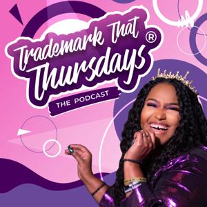 Trademark That Thursdays®️ - Elevating Biz Owners + Entrepreneurs