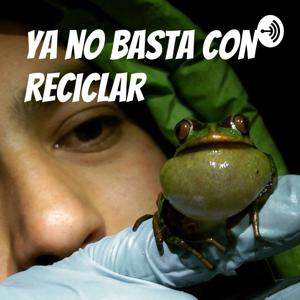 Ya no basta con reciclar