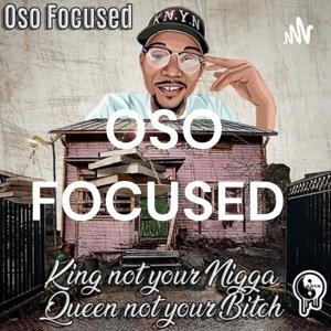 OSO FOCUSED