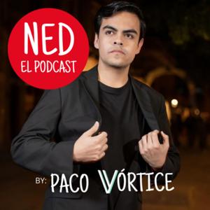 NED Podcast, by Paco Vórtice