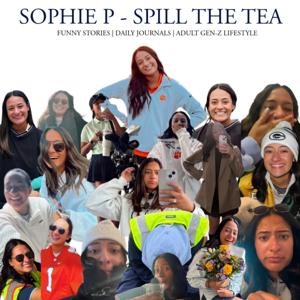 Sophie P - Spill the Tea by Sophie P