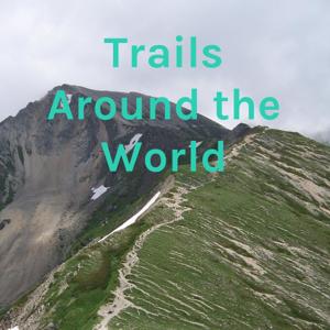 Trails Around the World by Trails Around the World by Sky King