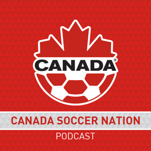 Canada Soccer Nation Podcast