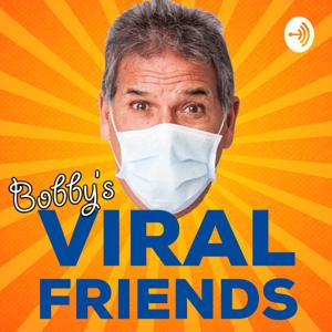 Bobby's Viral Friends