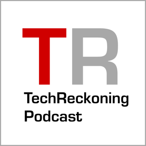 The TechReckoning Podcast