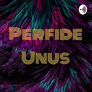 Perfide Unus