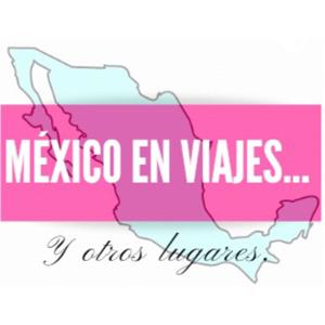 México en viajes... y otros lugares