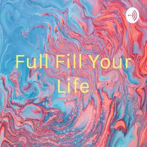 Full Fill Your Life