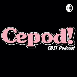 CEPOD : A Podcast By CB31