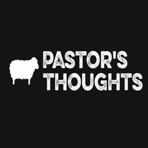 Pastor's Thoughts Blog (Audio)