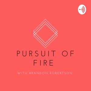 Pursuit of Fire