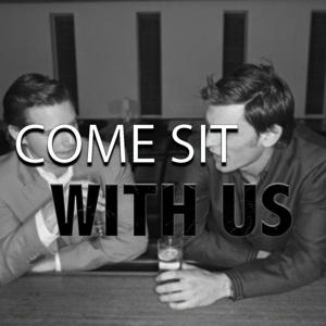 Come Sit With Us