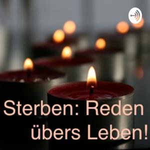 Sterben: Reden wir übers Leben!