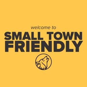 Small Town Friendly Podcast