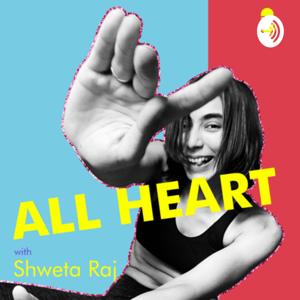 ALL HEART WITH SHWETA RAJ