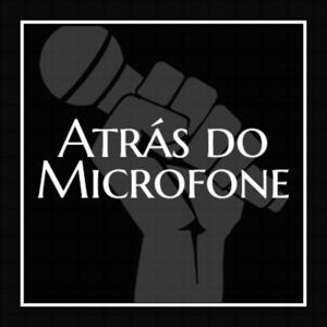 Atrás do Microfone