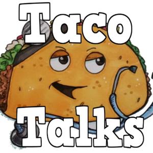 Taco Talks