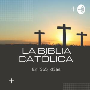 La Biblia Católica en 365 días by La Biblia Católica en 365 días