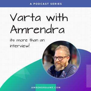 Varta with Amrendra