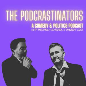 The Podcrastinators