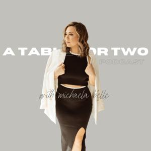 A Table for Two with Michaela Belle