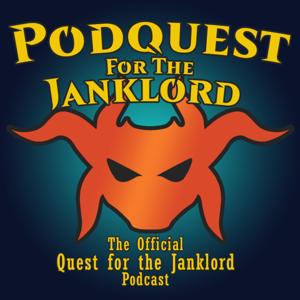 Podquest for the Janklord