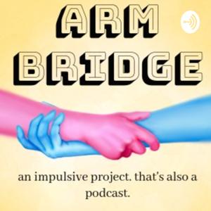 Arm Bridge Podcast