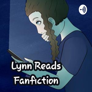 Lynn Reads Fanfiction