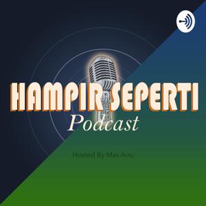 Hampir Seperti Podcast