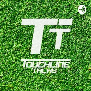 Touchline Talks Podcast