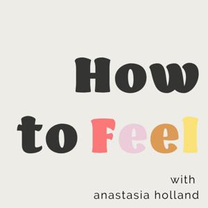 How To Feel